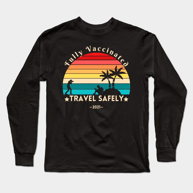 Fully Vaccinated & Ready To Travel, adventure seeker Long Sleeve T-Shirt by YourSymphony